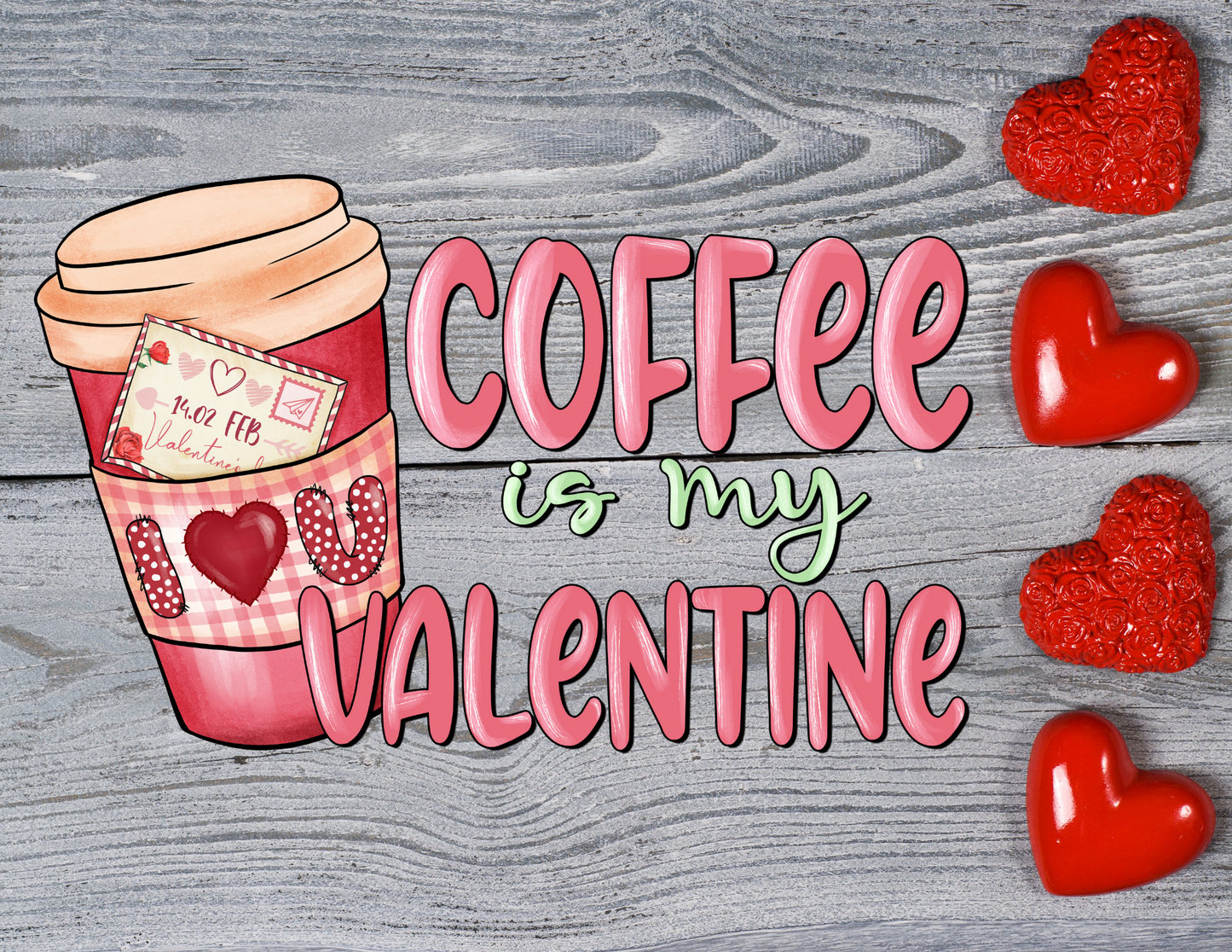 Coffee is My Valentine