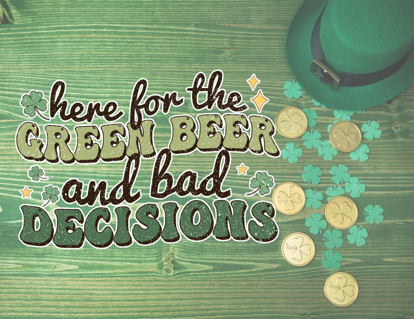 Green Beer & Bad Decisions