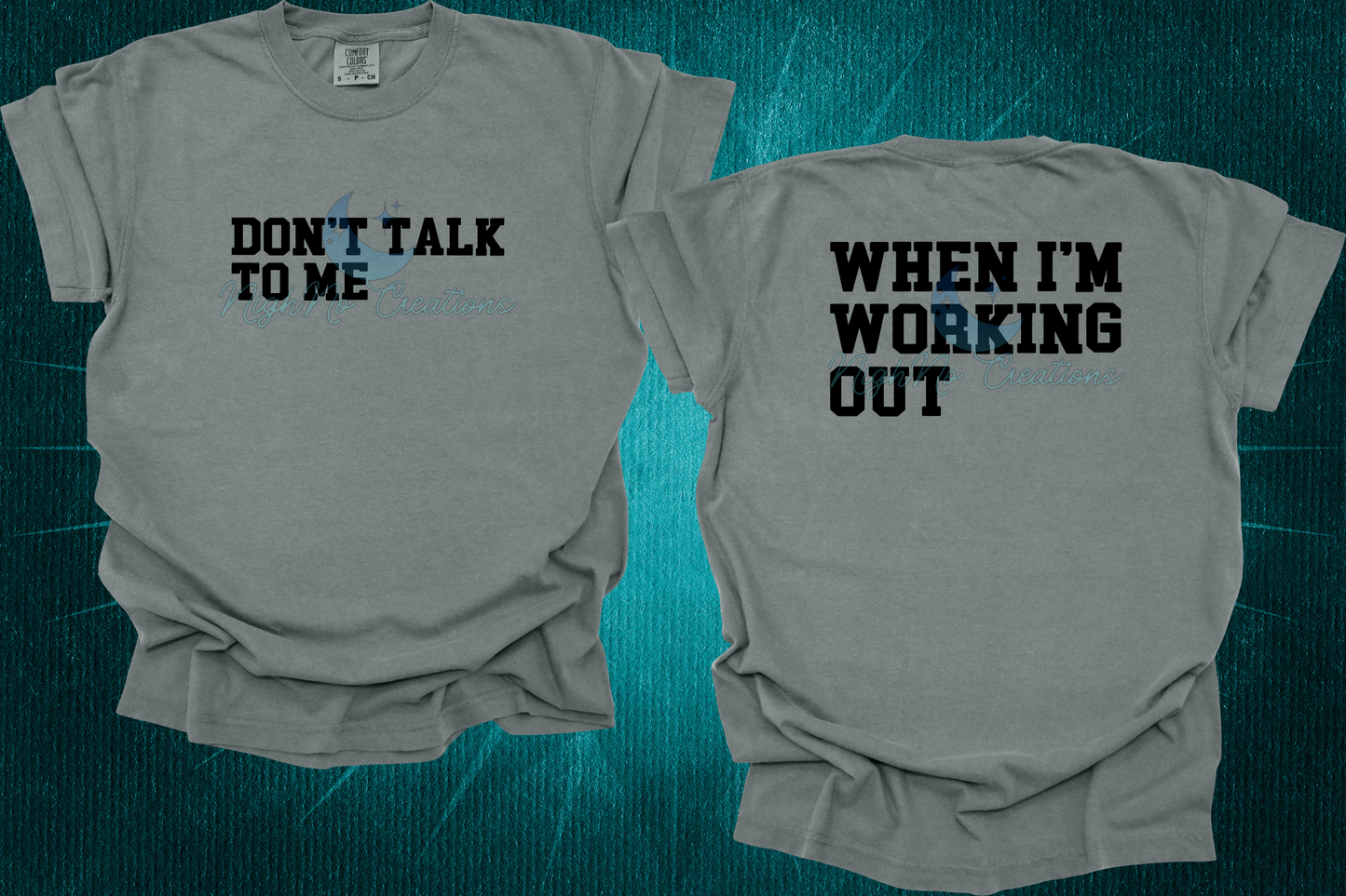Don't Talk to Me Gym Shirt