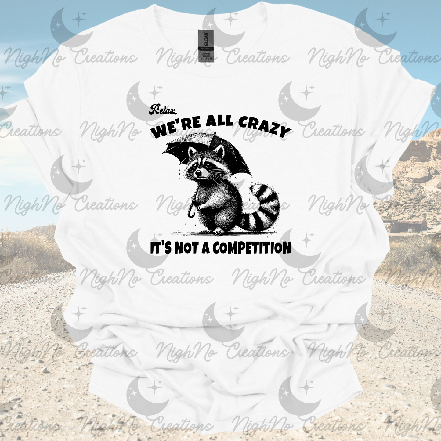 We're All Crazy Shirt
