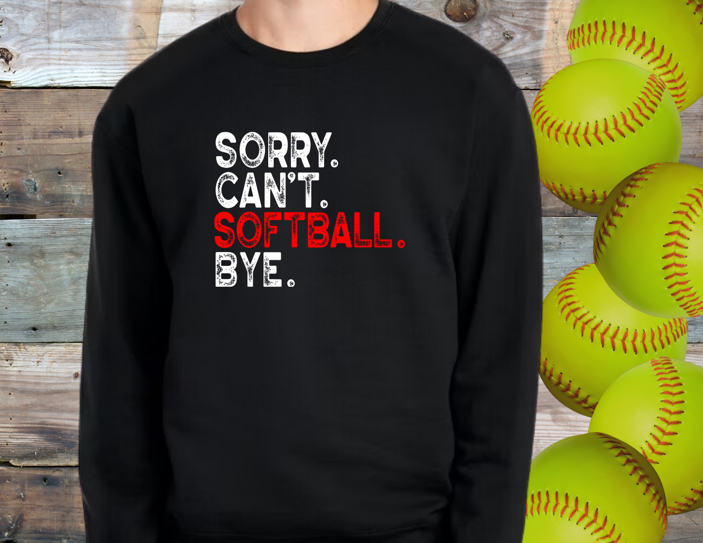 Sorry Can't, Softball