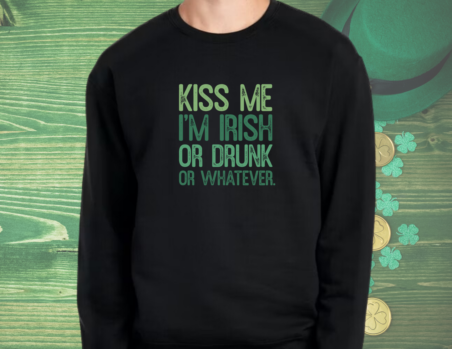 Kiss Me I'm Irish... or Whatever