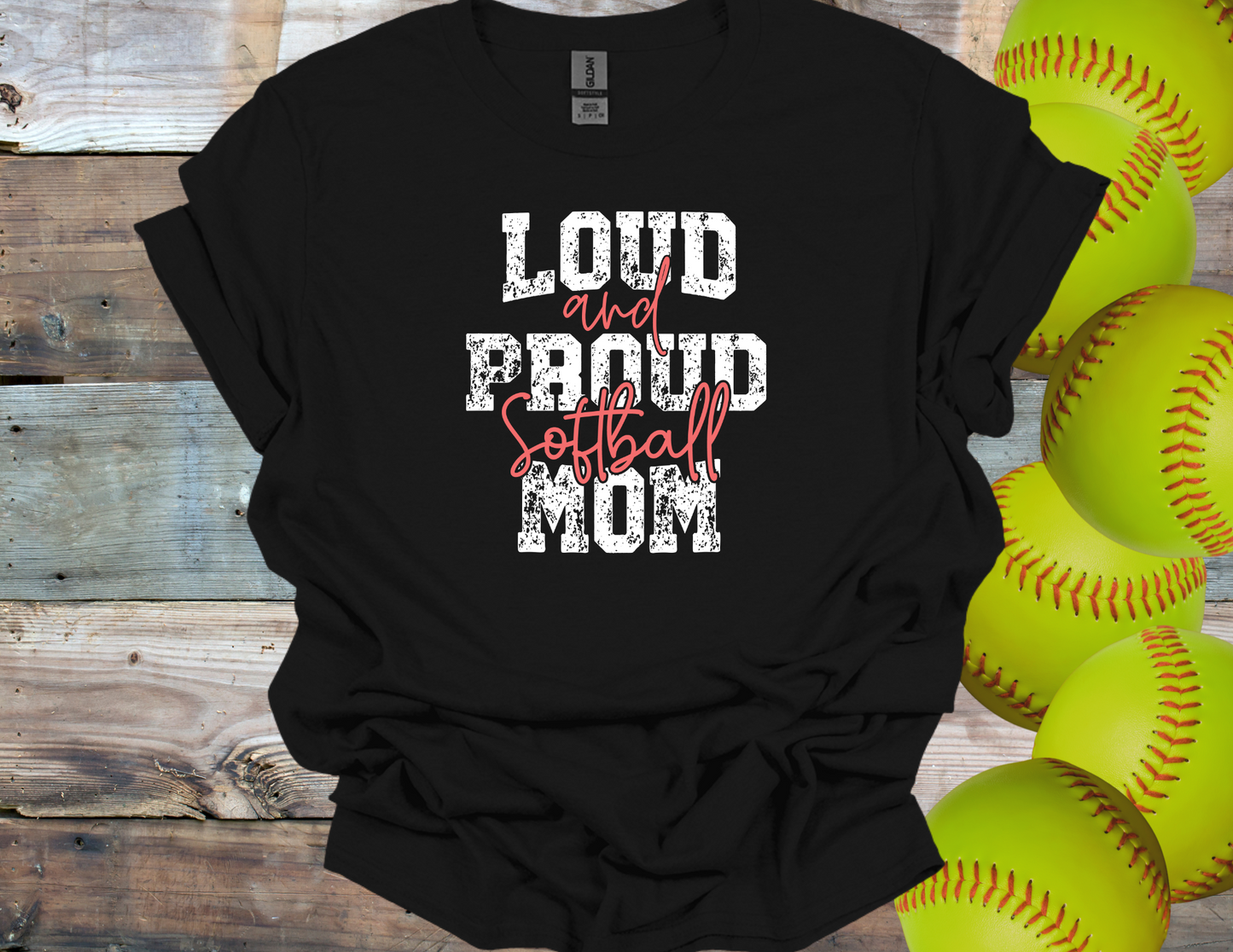 Loud & Proud Softball Mom