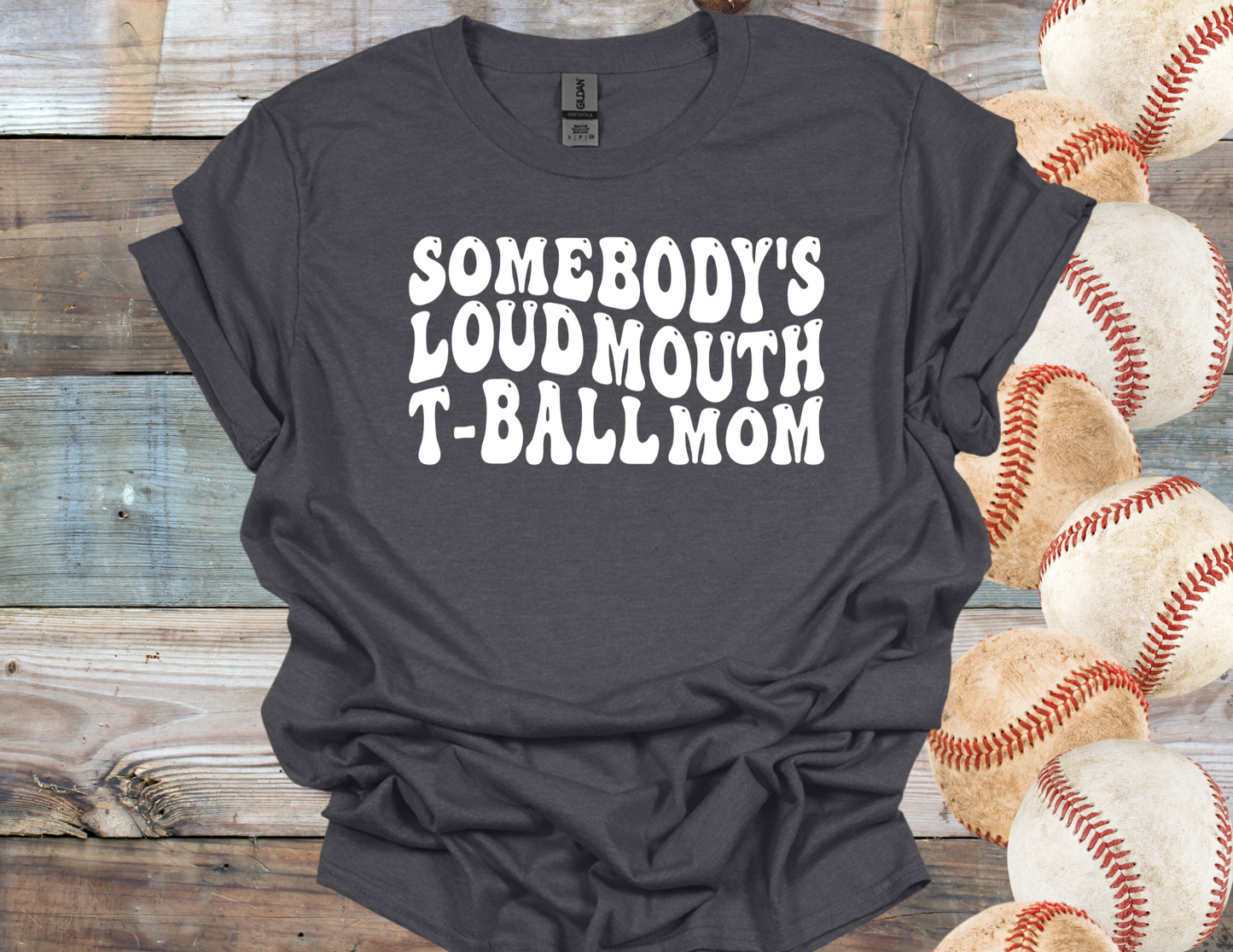 Loud Mouth T-Ball Mom