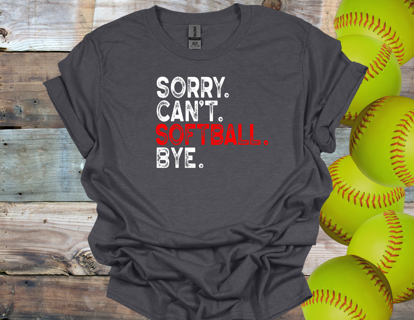 Sorry Can't, Softball
