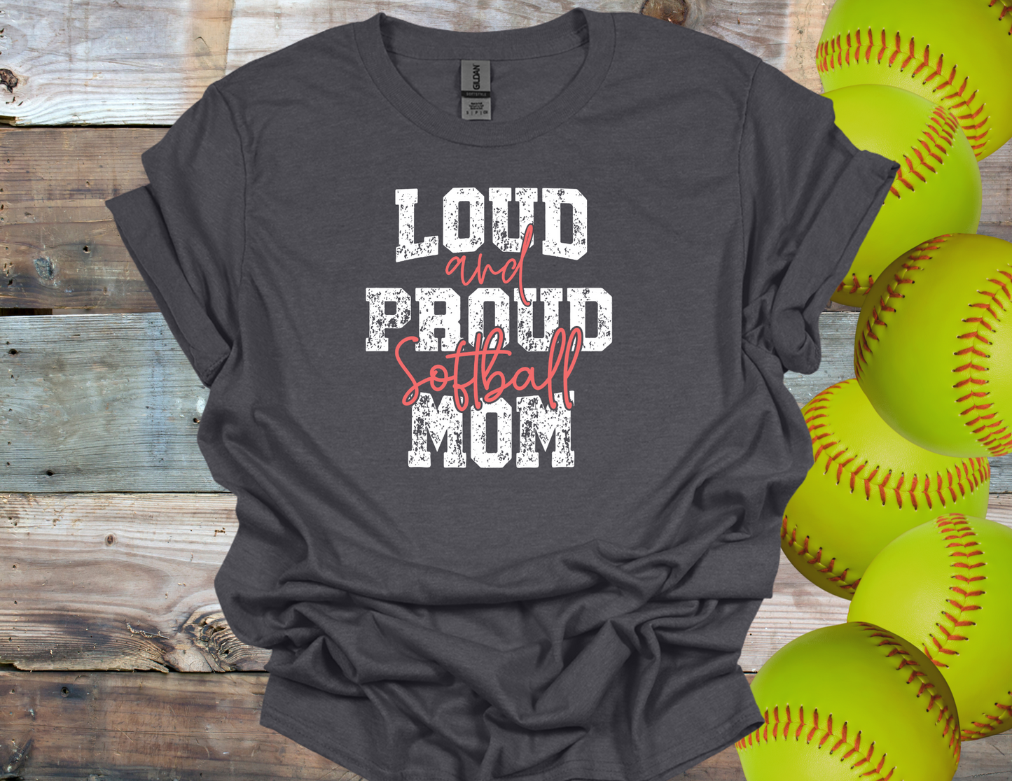 Loud & Proud Softball Mom