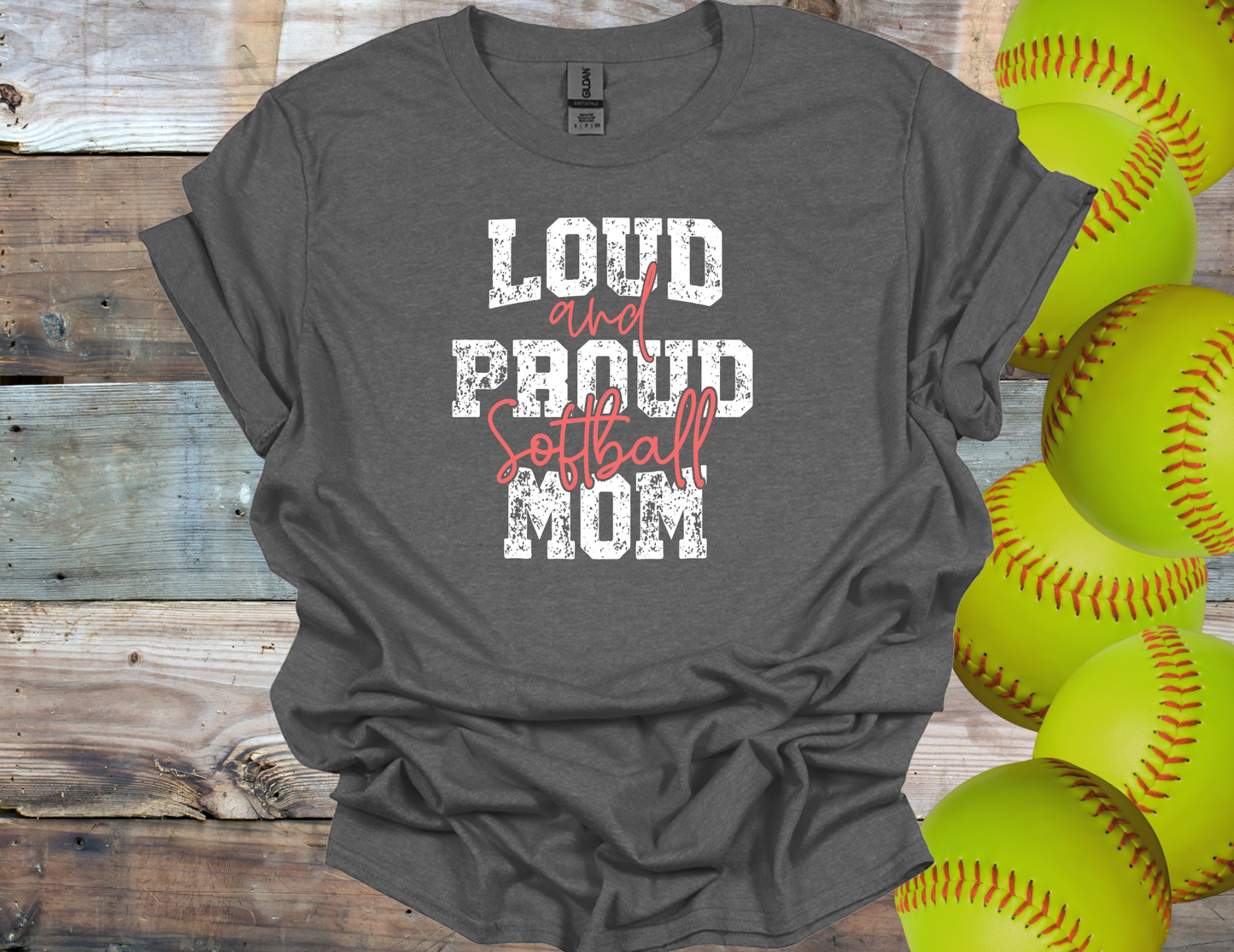 Loud & Proud Softball Mom