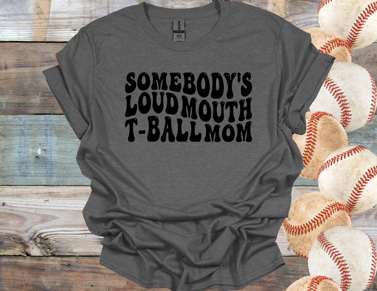 Loud Mouth T-Ball Mom