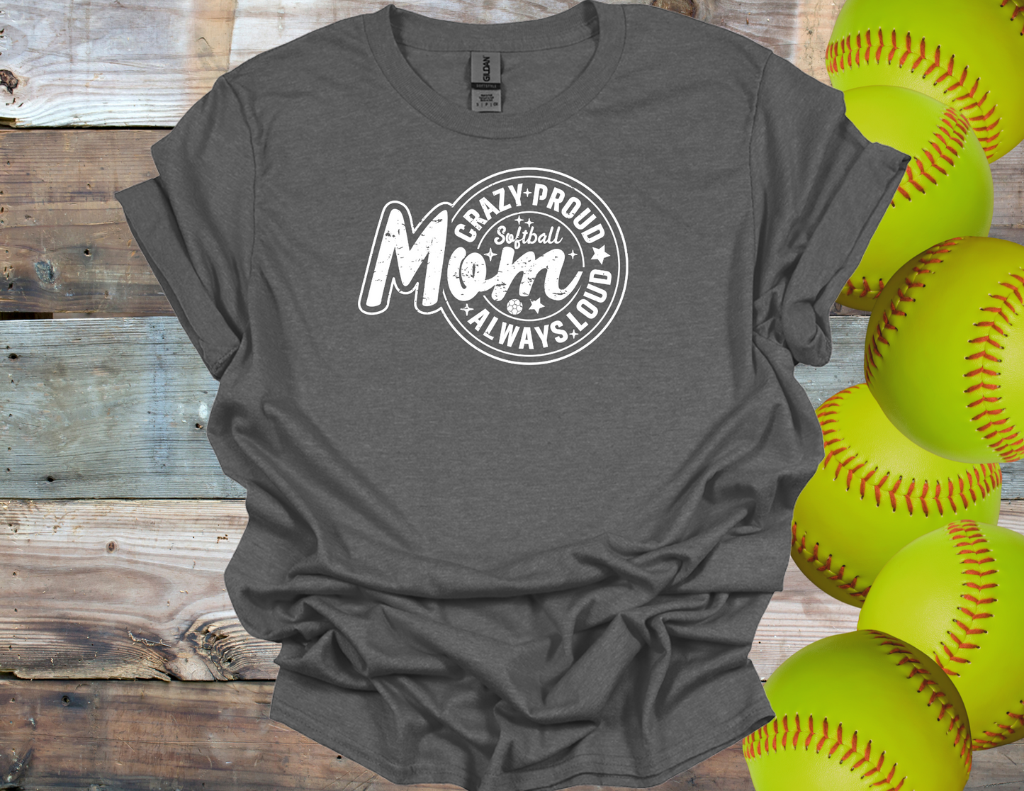 Crazy Proud Softball Mom