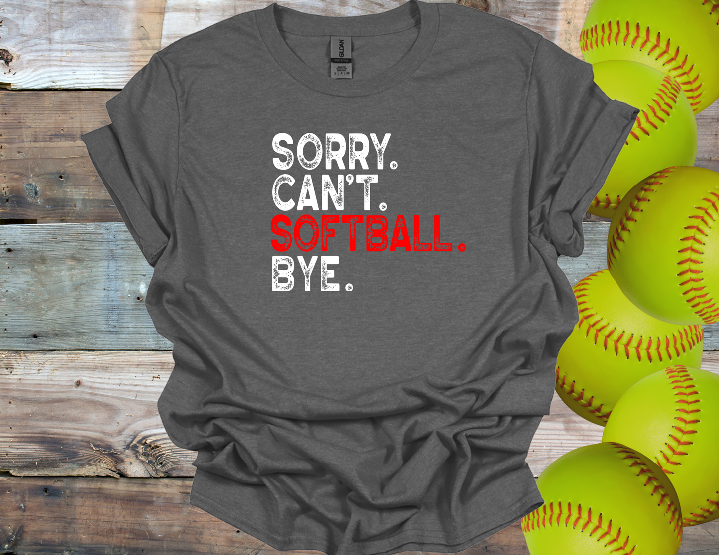 Sorry Can't, Softball