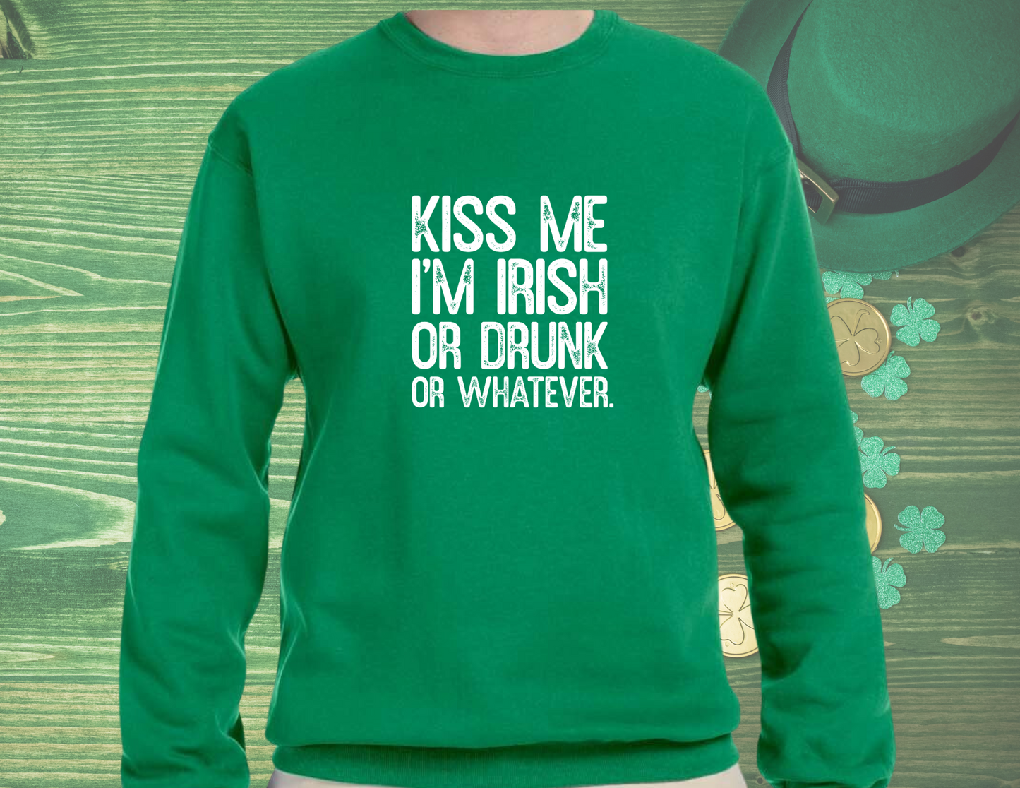 Kiss Me I'm Irish... or Whatever