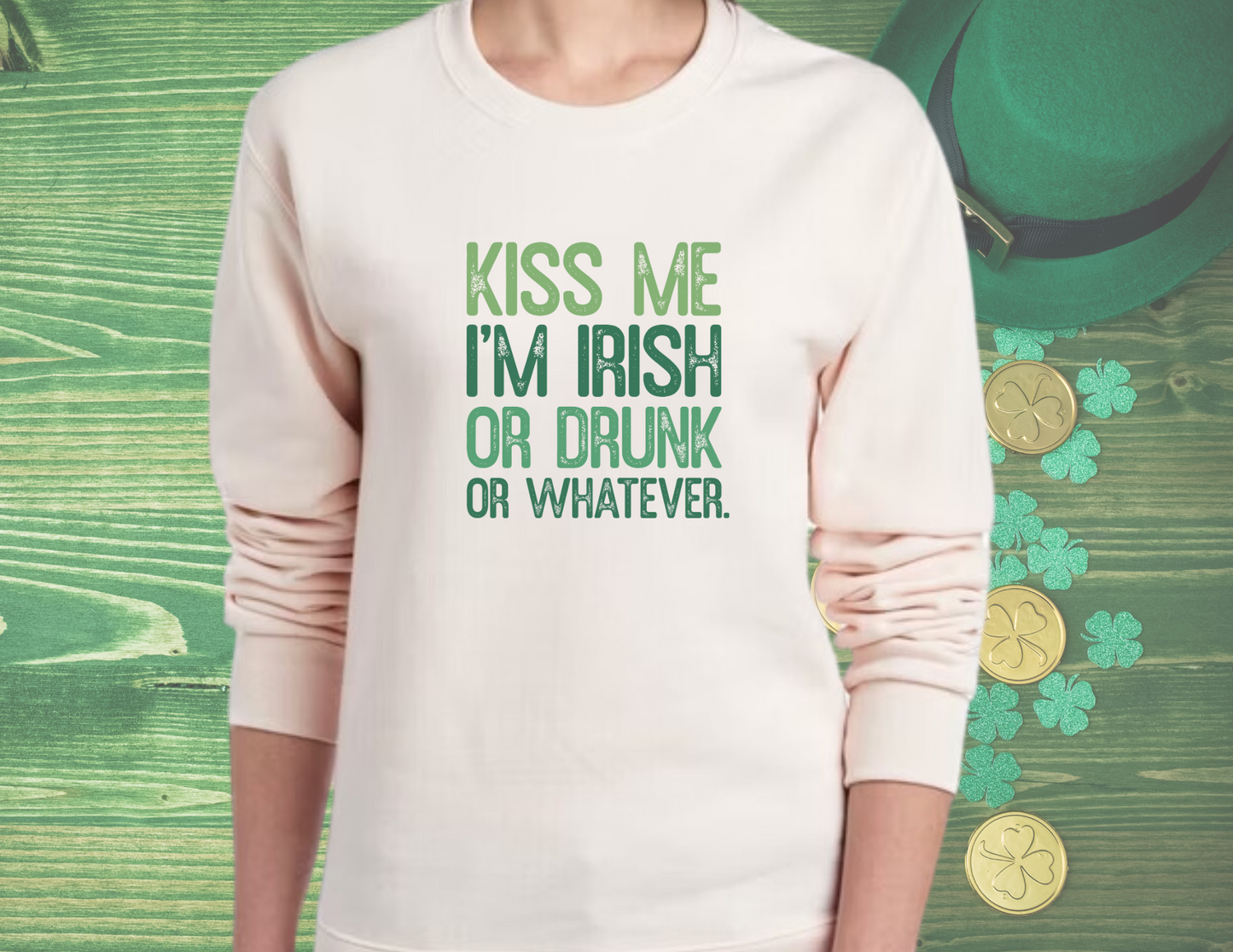 Kiss Me I'm Irish... or Whatever