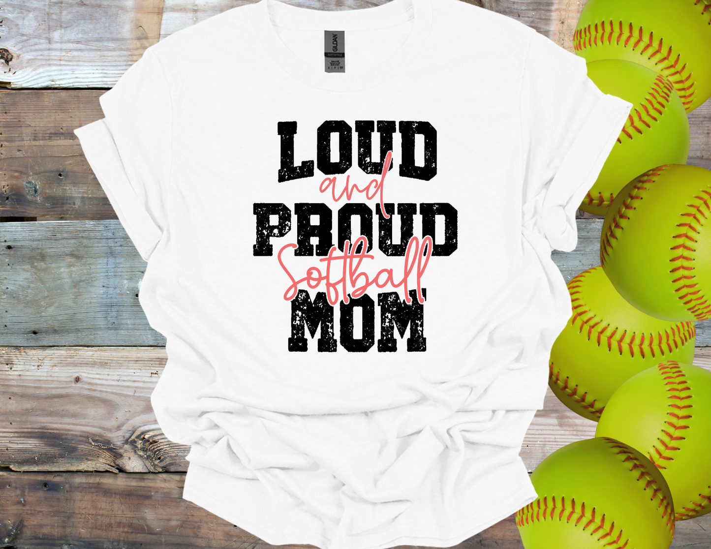 Loud & Proud Softball Mom