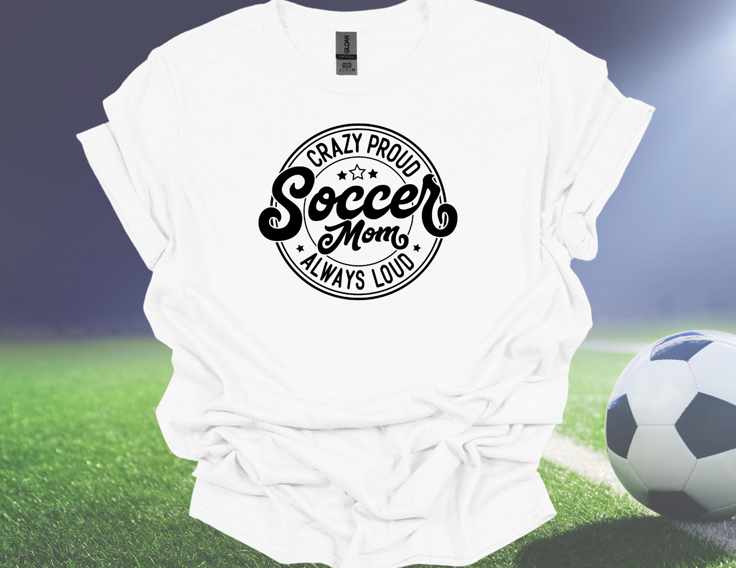 Crazy Proud Soccer Mom