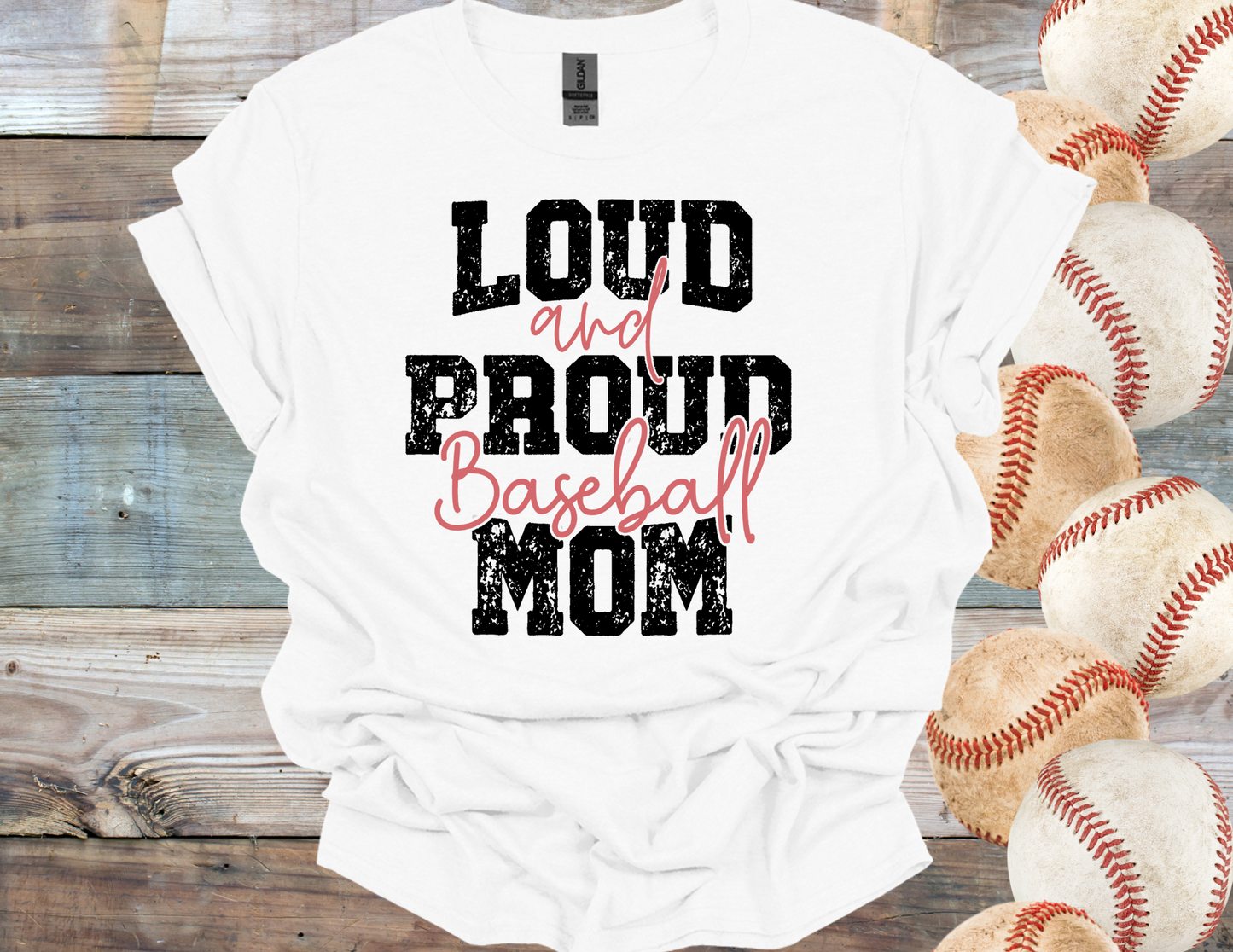 Loud & Proud Baseball Mom