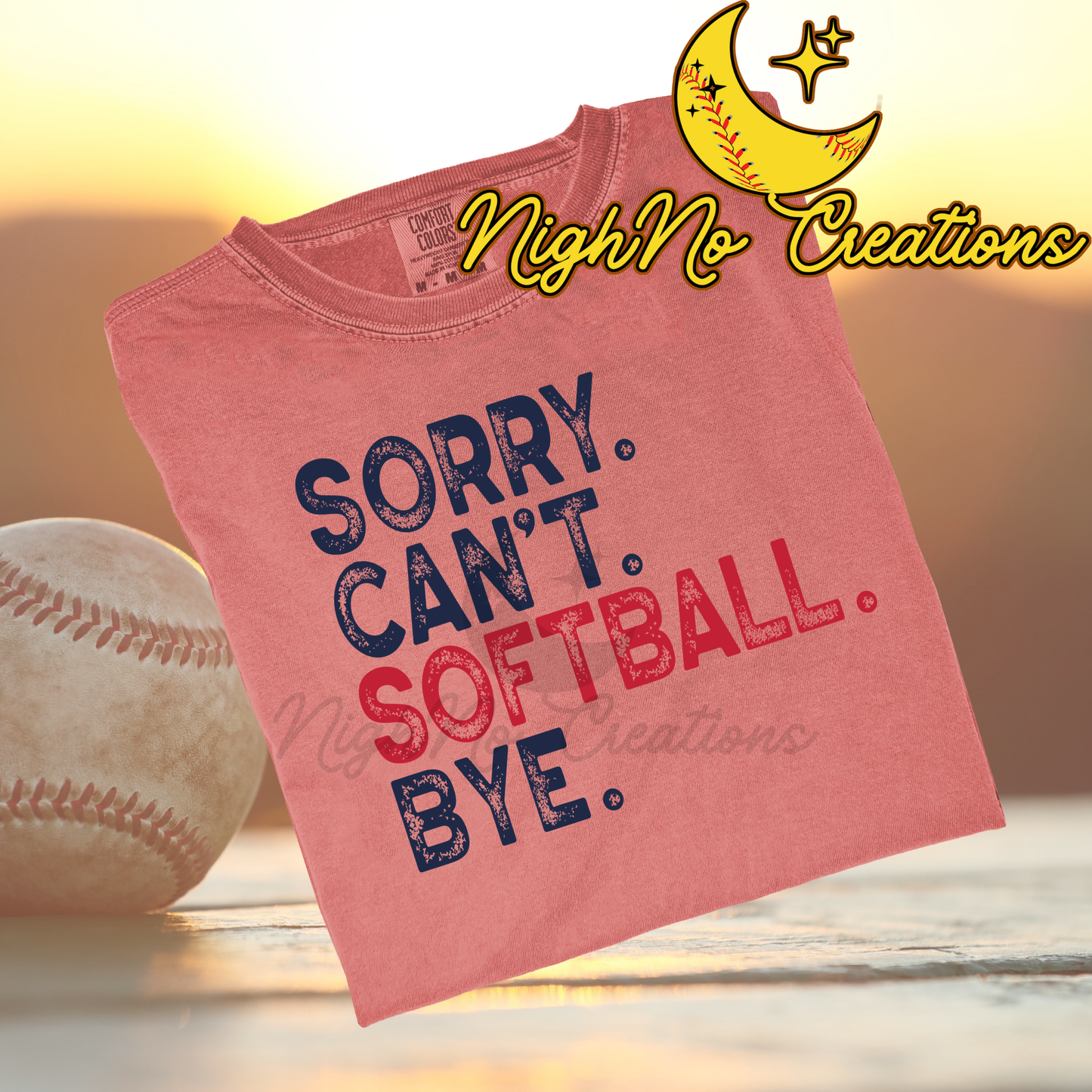 Sorry Can't Softball Bye